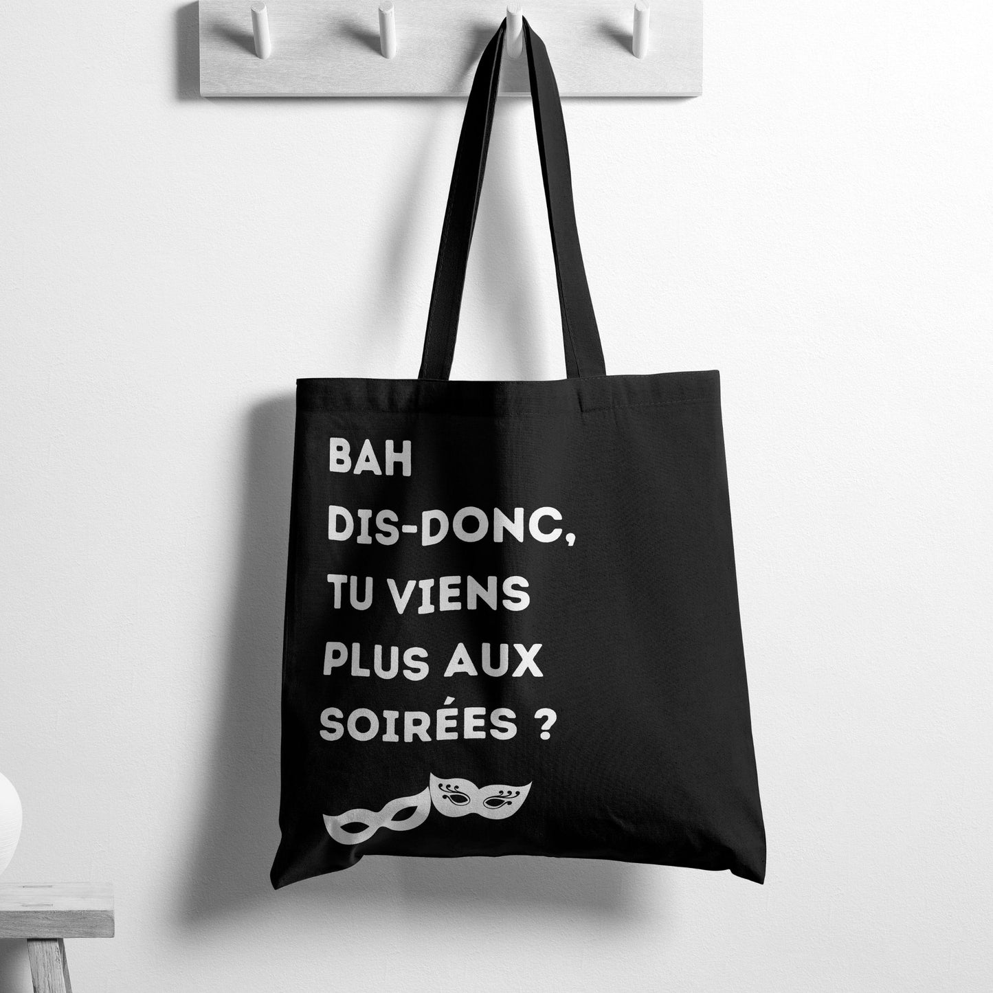 Tote Bag Coton Fun - 'Bah Dis-Donc, Tu Viens Plus Aux Soirées ?'