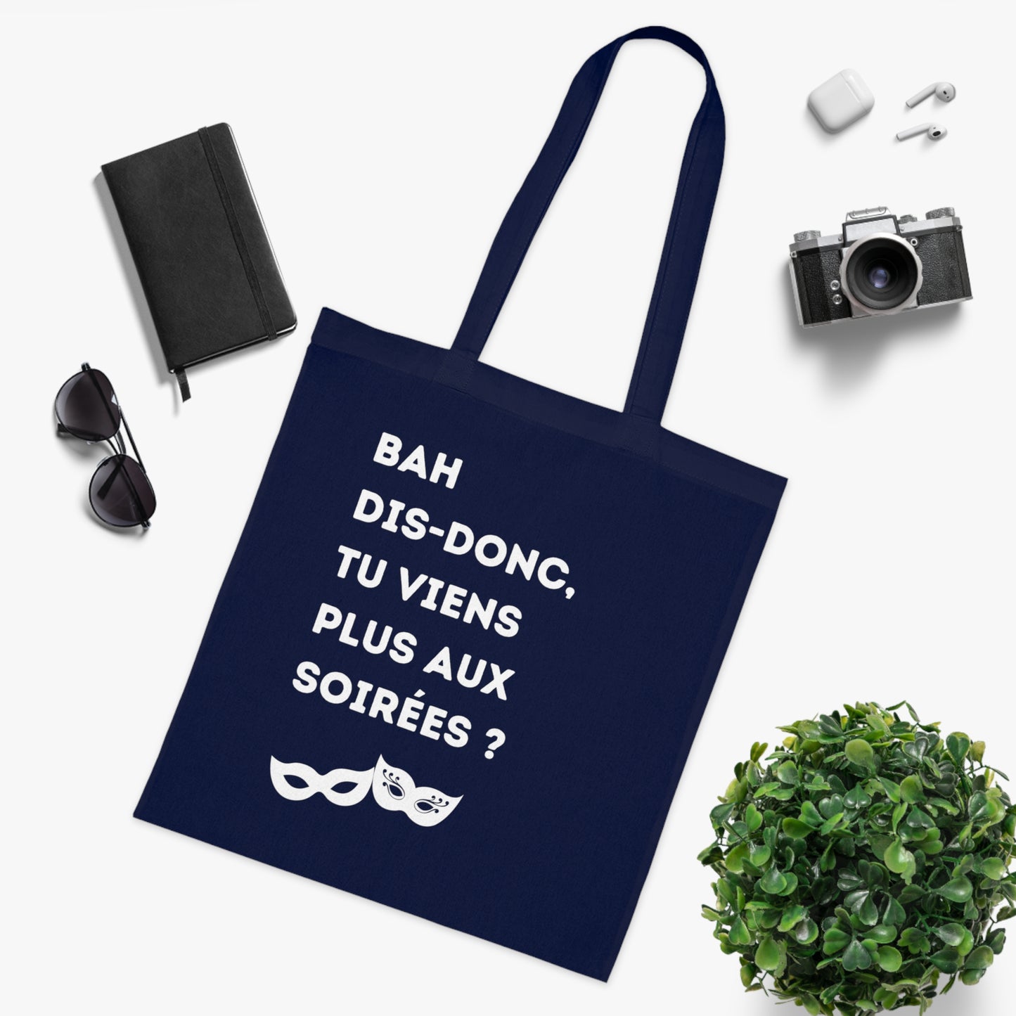 Tote Bag Coton Fun - 'Bah Dis-Donc, Tu Viens Plus Aux Soirées ?'