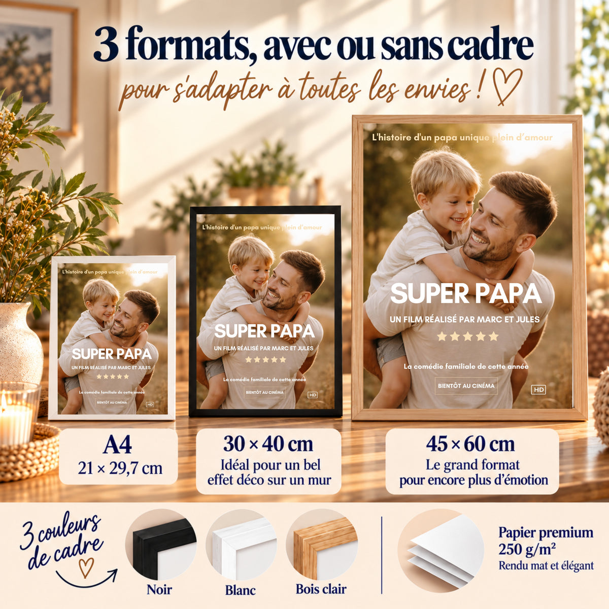 Comparaison des trois formats d’affiche cinéma personnalisée Super Papa, A4, 30 × 40 et 45 × 60 cm, avec cadres noir, blanc et bois clair et papier premium.