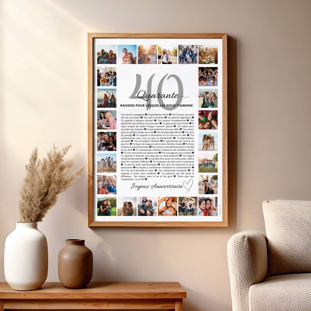 Affiche personnalisée 40 raisons pour ses 40 ans, entourée de photos souvenirs, dans un cadre en bois naturel accroché au mur.