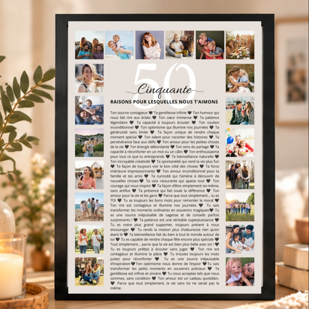Affiche personnalisée 50 raisons de t’aimer avec photos de famille et messages, exposée dans un cadre noir sur un meuble.